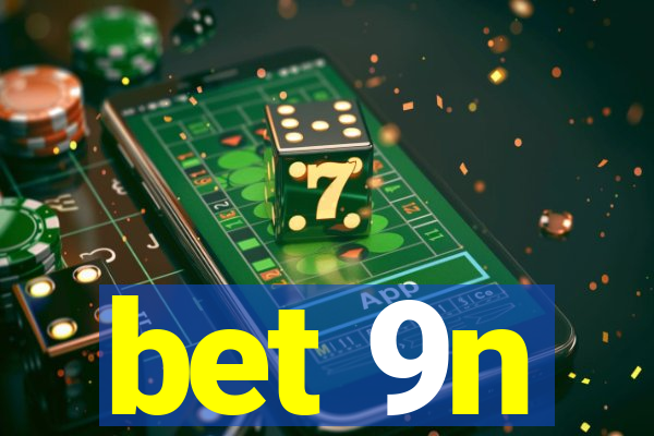 bet 9n